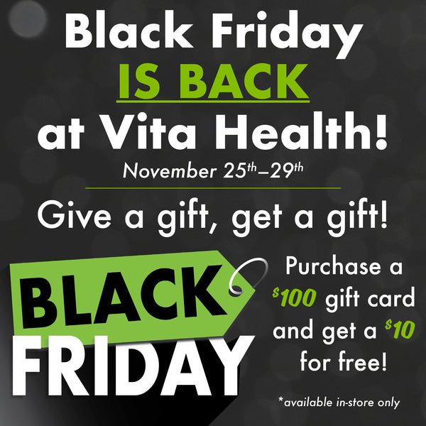 Black Friday is Back at Vita Health!